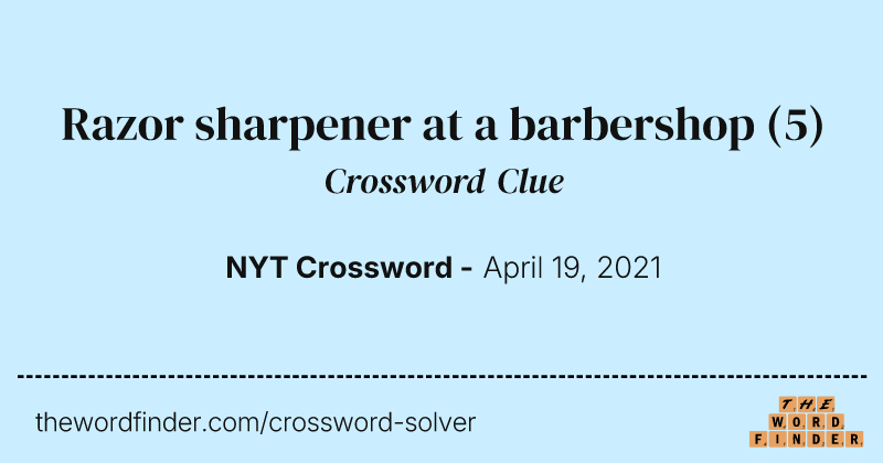Razor sharpener at a barbershop crossword clue image