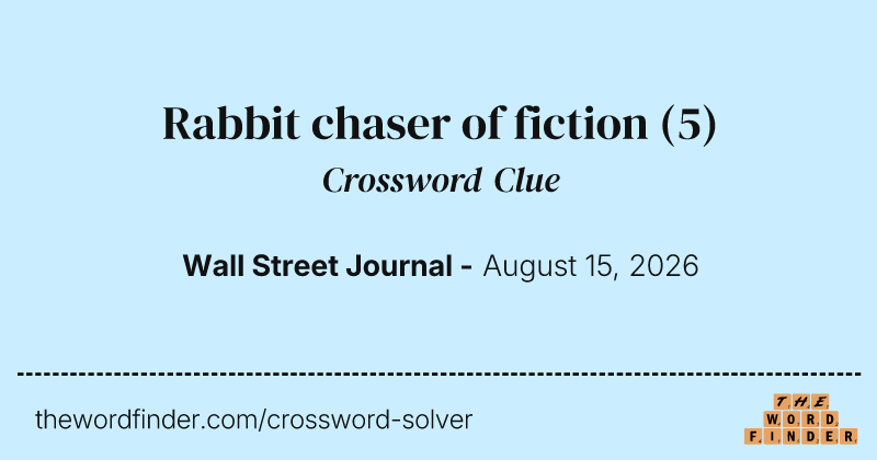 Rabbit chaser of fiction crossword clue image