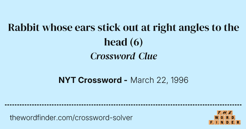 Rabbit whose ears stick out at right angles to the head crossword clue image