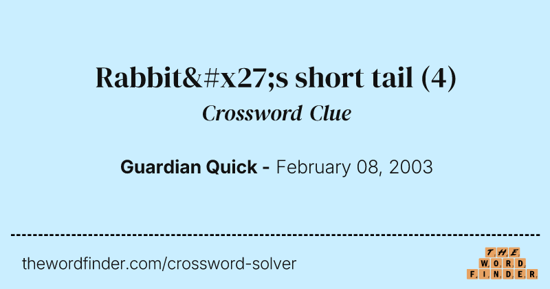 Rabbit's short tail crossword clue image