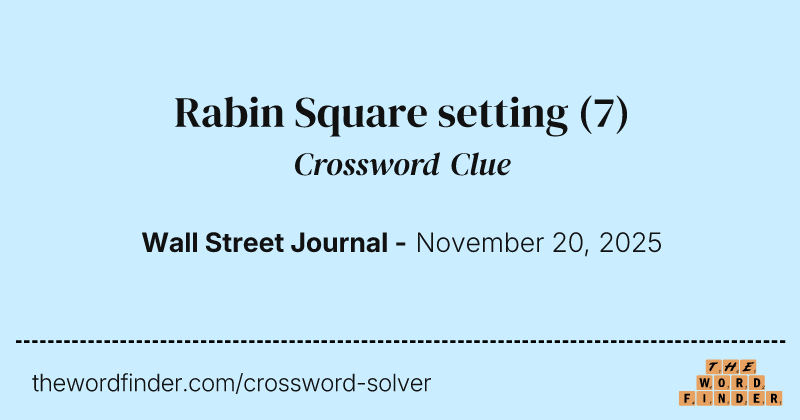Rabin Square setting crossword clue image