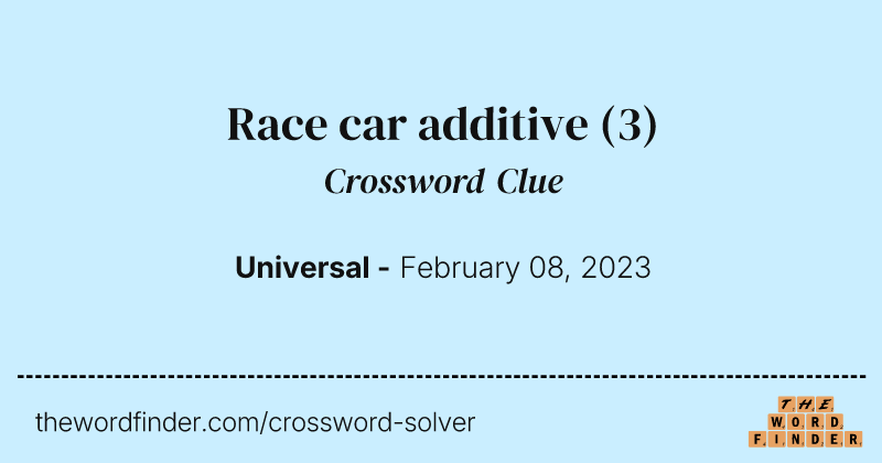 Race car additive crossword clue image