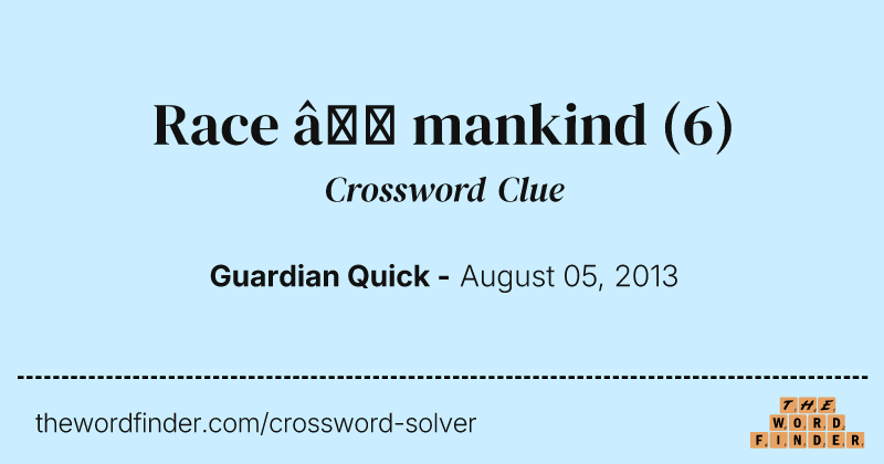 Race — mankind crossword clue image