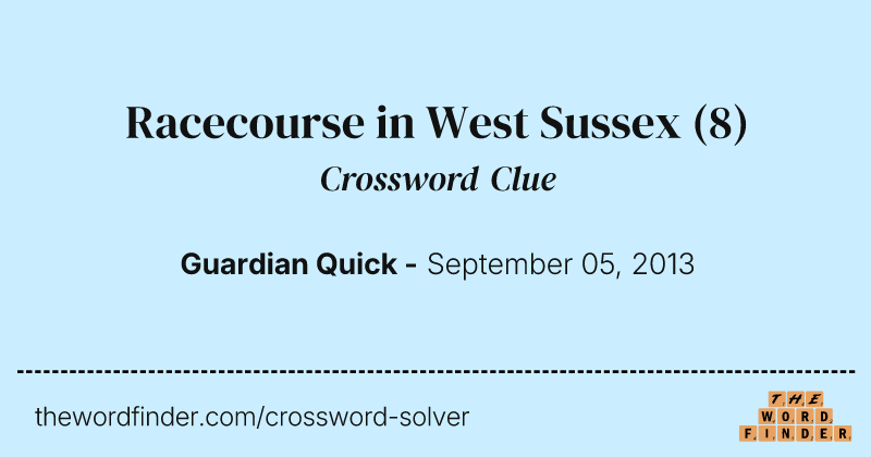 Racecourse in West Sussex crossword clue image