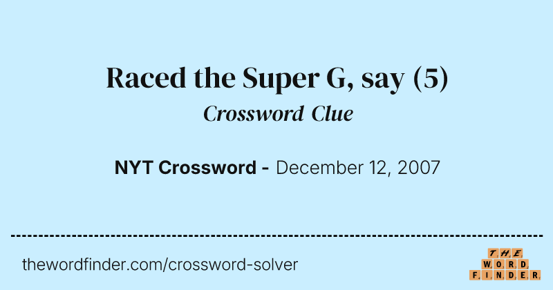 Raced the Super G, say crossword clue image