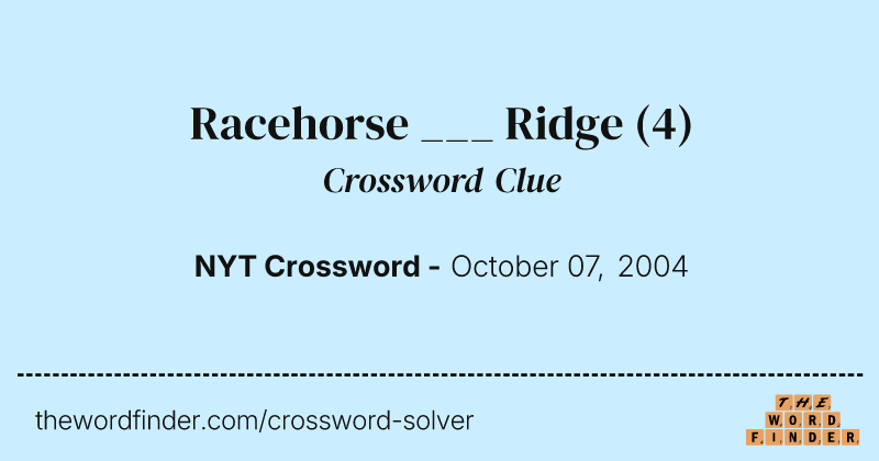 Racehorse ___ Ridge crossword clue image