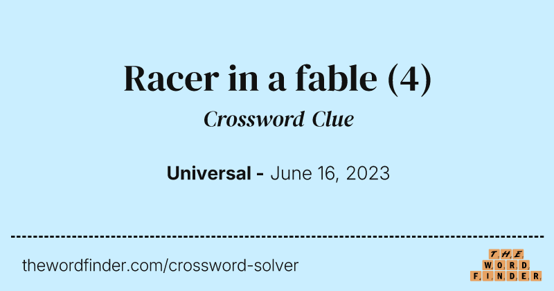 Racer in a fable crossword clue image