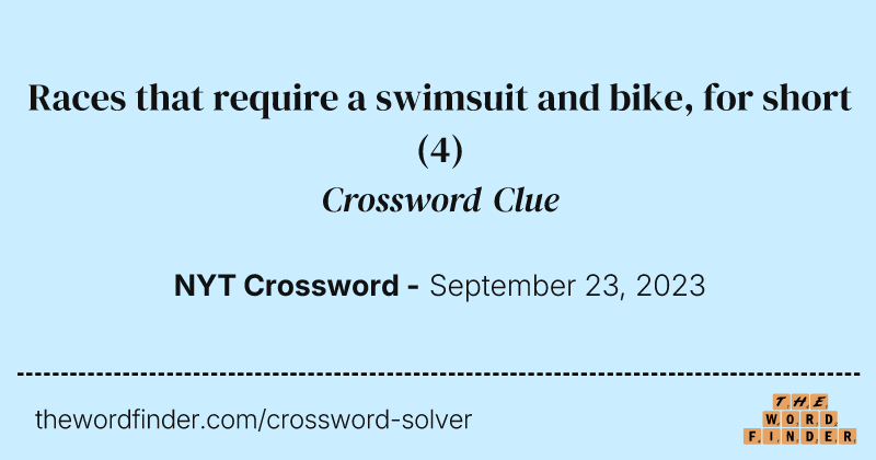Races that require a swimsuit and bike, for short crossword clue image
