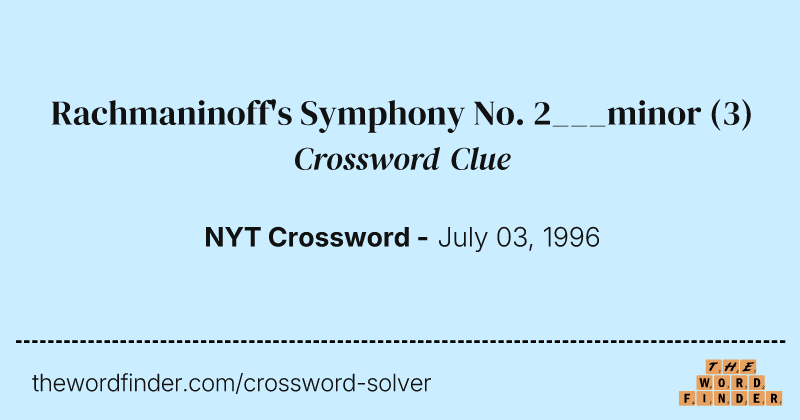Rachmaninoff's Symphony No. 2___minor crossword clue image