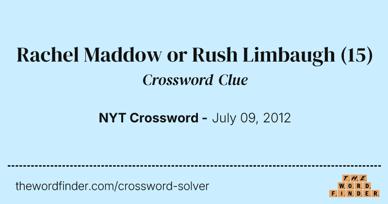 Rachel Maddow or Rush Limbaugh crossword clue image
