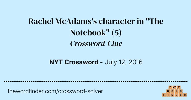 Rachel McAdams's character in "The Notebook" crossword clue image