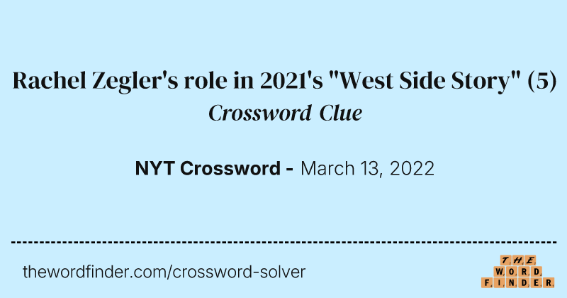 Rachel Zegler's role in 2021's "West Side Story" crossword clue image