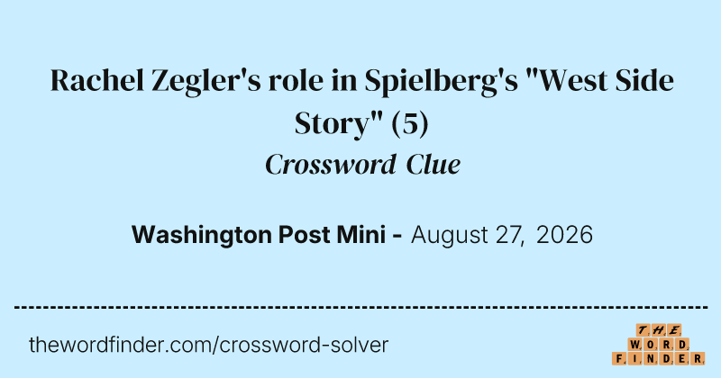 Rachel Zegler's role in Spielberg's "West Side Story" crossword clue image