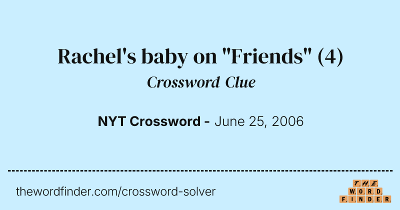 Rachel's baby on "Friends" crossword clue image