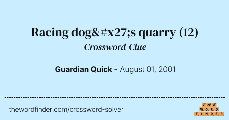 Racing dog's quarry crossword clue image