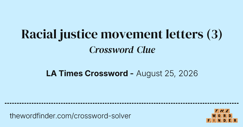 Racial justice movement letters crossword clue image
