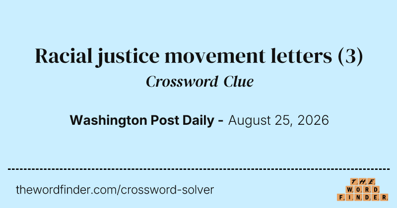 Racial justice movement letters crossword clue image