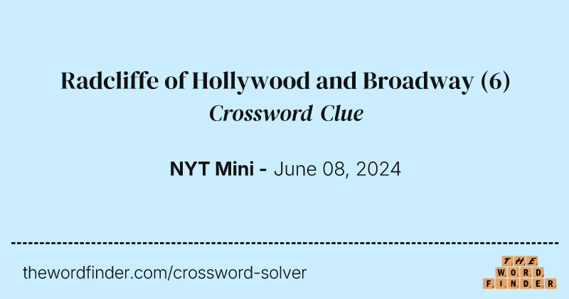Radcliffe of Hollywood and Broadway crossword clue image