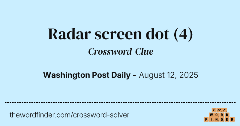 Radar screen dot crossword clue image