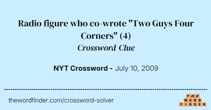 Radio figure who co-wrote "Two Guys Four Corners" crossword clue image