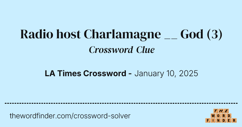 Radio host Charlamagne __ God crossword clue image