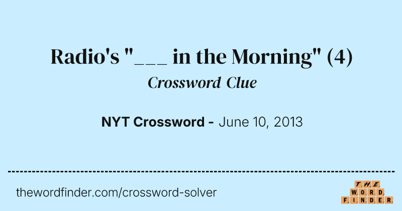 Radio's "___ in the Morning" crossword clue image