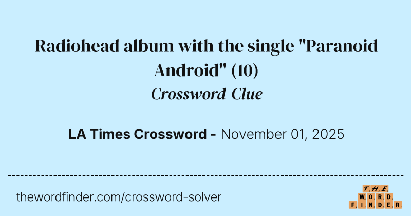 Radiohead album with the single "Paranoid Android" crossword clue image