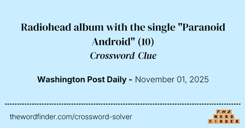 Radiohead album with the single "Paranoid Android" crossword clue image