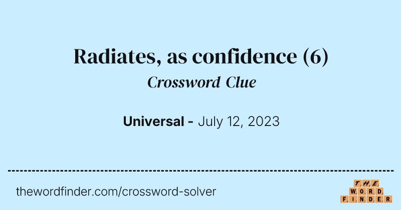 Radiates, as confidence crossword clue image