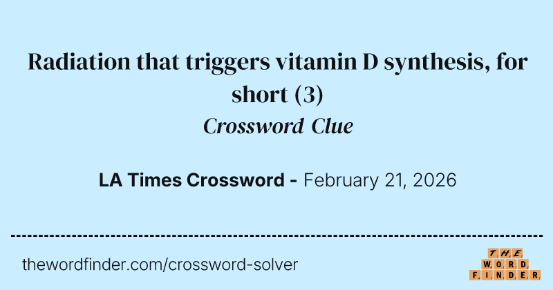 Radiation that triggers vitamin D synthesis, for short crossword clue image