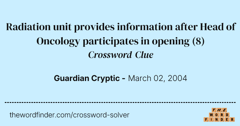 Radiation unit provides information after Head of Oncology participates in opening crossword clue image