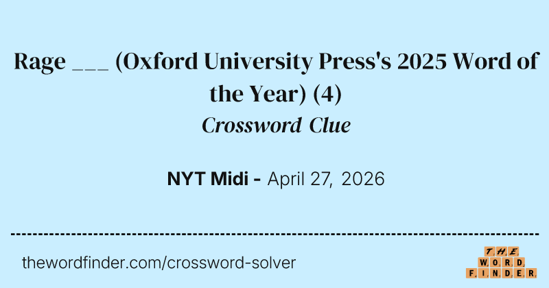 Rage ___ (Oxford University Press's 2025 Word of the Year) crossword clue image