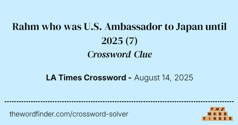 Rahm who was U.S. Ambassador to Japan until 2025 crossword clue image
