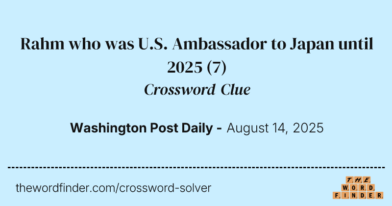 Rahm who was U.S. Ambassador to Japan until 2025 crossword clue image