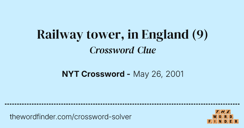 Railway tower, in England crossword clue image