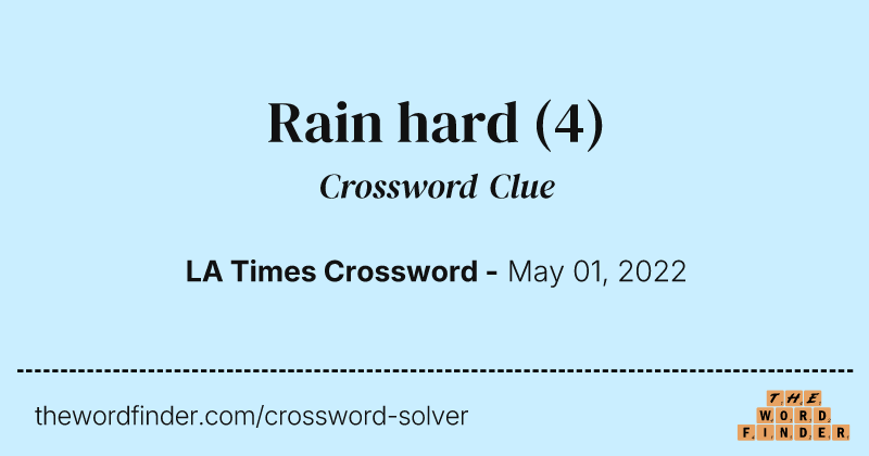 Rain hard crossword clue image