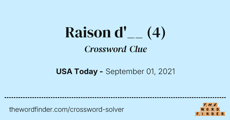 Raison d'__ crossword clue image