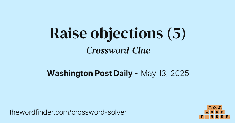Raise objections crossword clue image