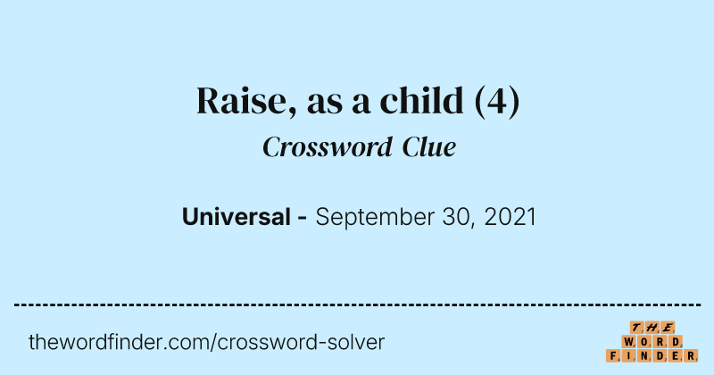 Raise, as a child crossword clue image