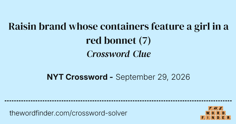 Raisin brand whose containers feature a girl in a red bonnet crossword clue image