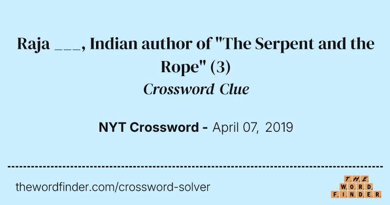 Raja ___, Indian author of "The Serpent and the Rope" crossword clue image