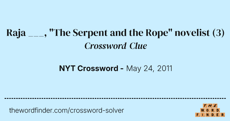 Raja ___, "The Serpent and the Rope" novelist crossword clue image