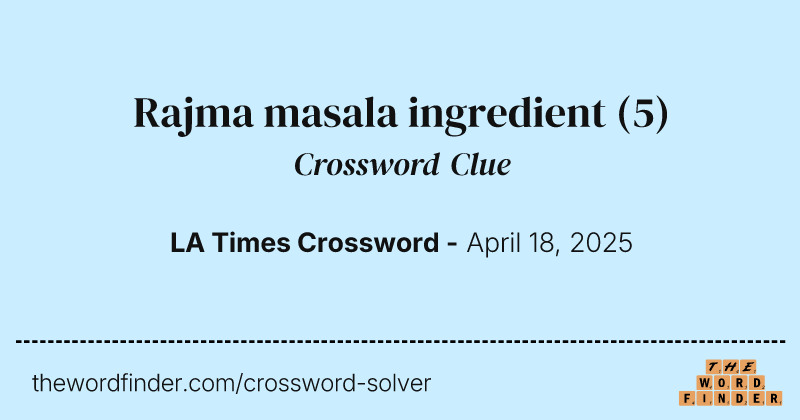 Rajma masala ingredient crossword clue image