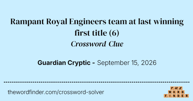 Rampant Royal Engineers team at last winning first title crossword clue image