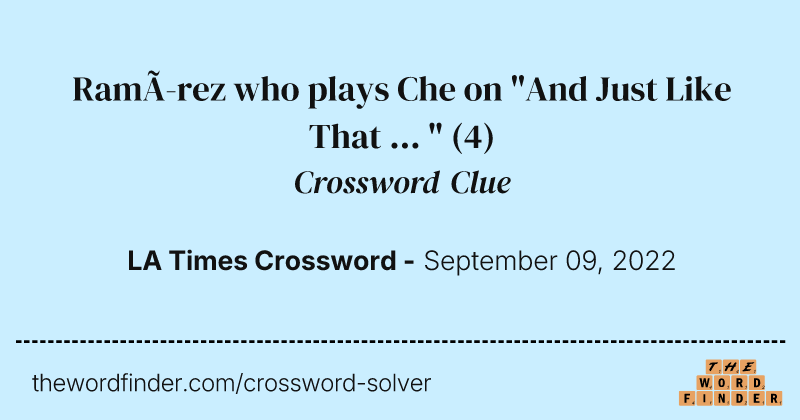 Ramírez who plays Che on "And Just Like That ... " crossword clue image