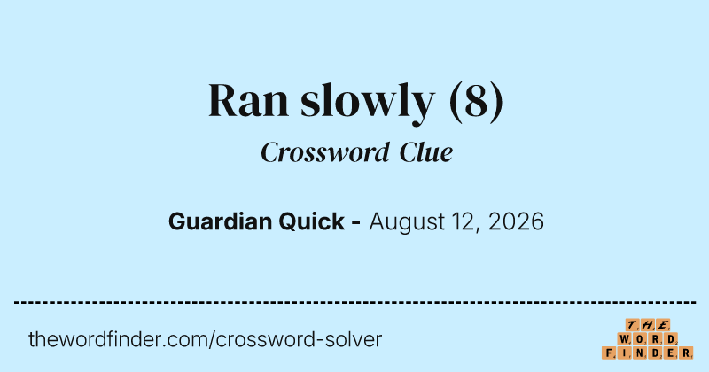 Ran slowly crossword clue image