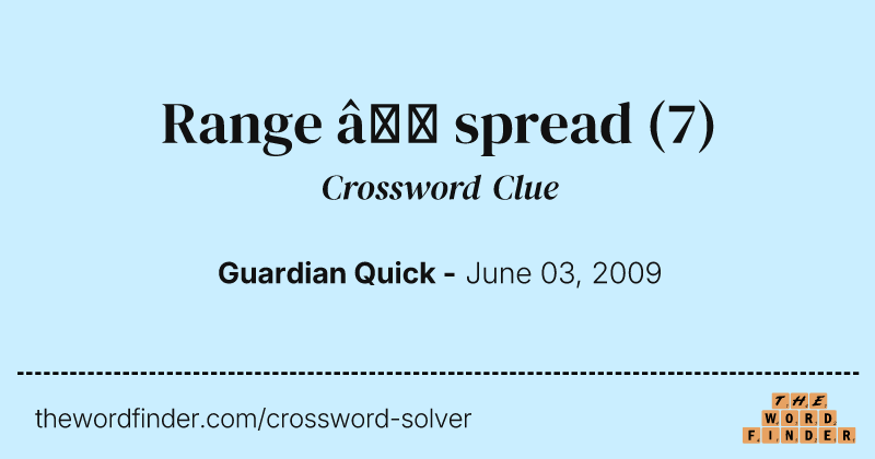 Range — spread crossword clue image
