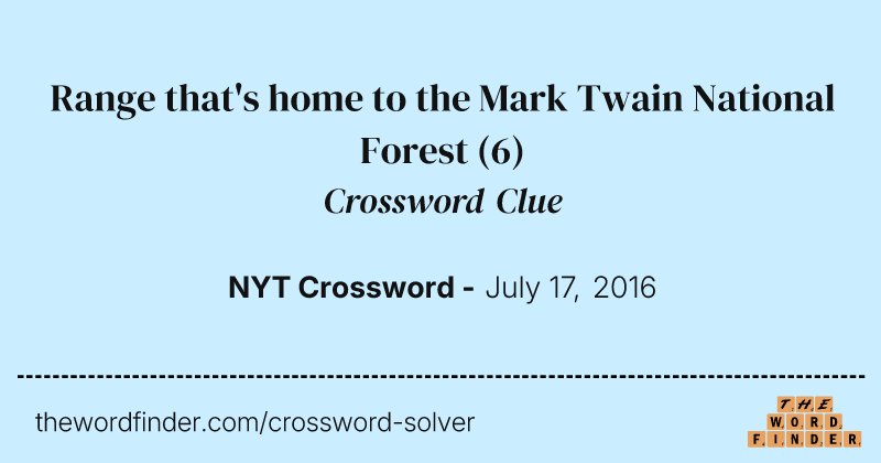 Range that's home to the Mark Twain National Forest crossword clue image