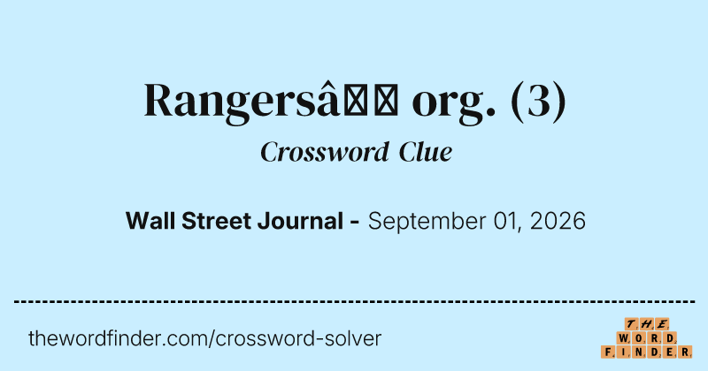 Rangers’ org. crossword clue image