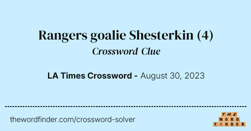 Rangers goalie Shesterkin crossword clue image